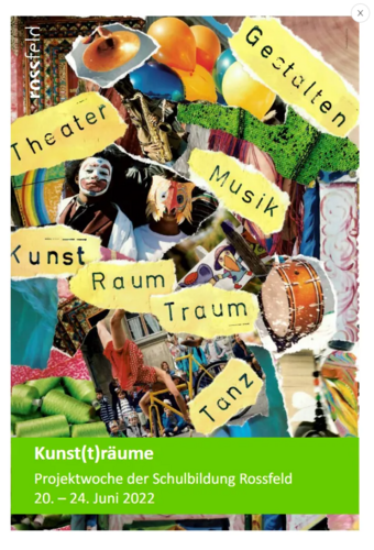 Projektwoche der Schulbildung Rossfeld zum Thema Kunstträume